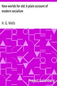 New worlds for old: A plain account of modern socialism