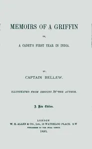 Memoirs of a griffin: Or, A cadet's first year in India