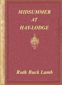 Midsummer at Hay-Lodge
