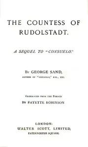 The Countess of Rudolstadt: A Sequel to "Consuelo"