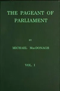 The pageant of Parliament, vol. 1 of 2