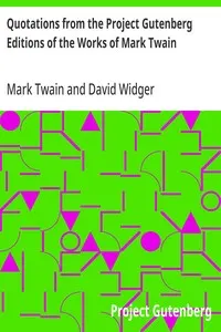 Quotations from the Project Gutenberg Editions of the Works of Mark Twain
