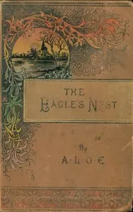 Life in the Eagle's Nest : $b A tale of Afghanistan