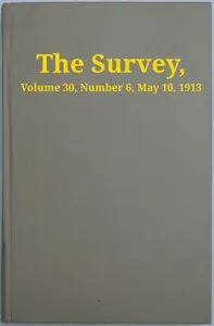 The Survey, Volume 30, Number 6, May 10, 1913