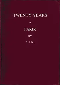 Twenty years a fakir