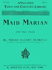 Maid Marian, and Other Stories