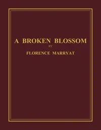 A broken blossom vol. 1 of 3