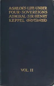 A sailor's life under four sovereigns, Volume 2 (of 3)