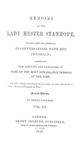 Memoirs of the Lady Hester Stanhope, as related by herself in conversations with her physician, vol. 3 (of 3)