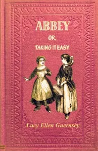 Abbey: or, Taking it easy