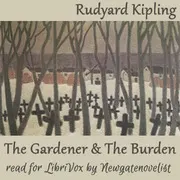 The Gardener and The Burden