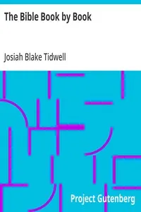 The Bible Book by Book: A Manual for the Outline Study of the Bible by Books