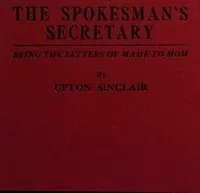 The spokesman's secretary: Being the letters of Mame to Mom