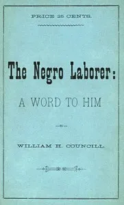 The Negro Laborer: A Word to Him