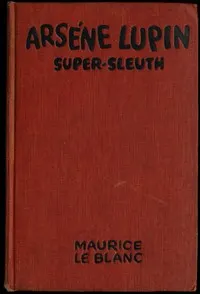 Arsène Lupin, super-sleuth