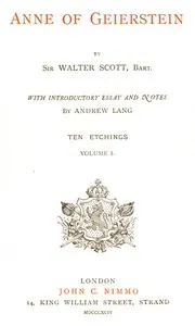 Anne of Geierstein; Or, The Maiden of the Mist. Volume 1 (of 2)