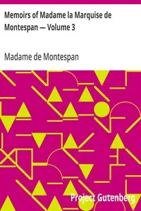 Memoirs of Madame la Marquise de Montespan — Volume 3