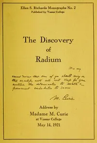 The Discovery of Radium: Address by Madame M. Curie at Vassar College