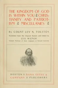 The Kingdom of God is Within You / Christianity and Patriotism / Miscellanies