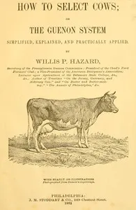 How to Select Cows: or, The Guenon system simplified, explained, and practically applied