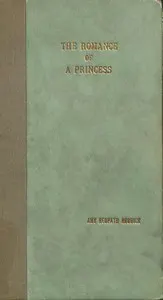 The Romance of a Princess: A Comedy; and Other Poems