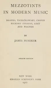 Mezzotints in modern music: Brahms, Tschaïkowsky, Chopin, Richard Strauss, Liszt and Wagner