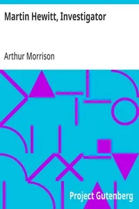 Martin Hewitt, Investigator