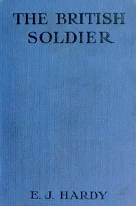 The British soldier : $b his courage and humour