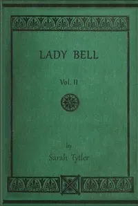 Lady Bell, volume 2 (of 3): A story of last century