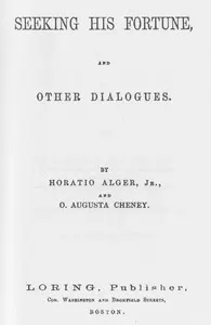 Seeking his fortune, and other dialogues