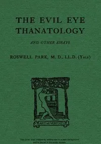 The Evil Eye, Thanatology, and Other Essays