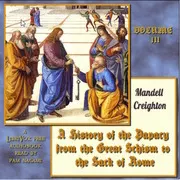A History of the Papacy from the Great Schism to the Sack of Rome, Volume III