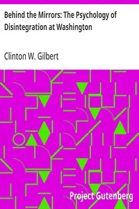 Behind the Mirrors: The Psychology of Disintegration at Washington