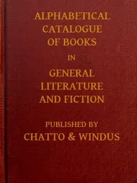 Alphabetical Catalogue of Books in General Literature and Fiction 1913