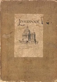 Liverpool: A Sketch Book
