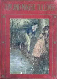 Tom and Maggie Tulliver
