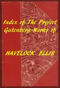 Index of the Project Gutenberg Works of Havelock Ellis