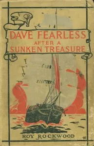 Dave Fearless after a sunken treasure : $b or, The rival ocean divers