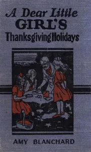 A Dear Little Girl's Thanksgiving Holidays
