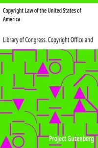 Copyright Law of the United States of America: Contained in Title 17 of the United States Code
