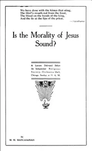 Is the Morality of Jesus Sound?: A Lecture Delivered Before the Independent Religious Society