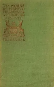 The Works of Henry Fielding, vol. 11: A Journey From This World to the Next; and A Voyage to Lisbon