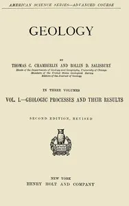 Geology, Vol. 1 [of 3] : $b Geologic processes and their results