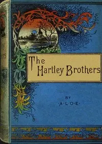 The Hartley brothers : $b or, The Knights of Saint John