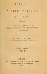 Travels in Western Africa in 1845 & 1846, Volume 2 (of 2): comprising a journey from Whydah through the Kingdom of Dahomey to Adofoodia in the interior