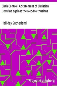 Birth Control: A Statement of Christian Doctrine against the Neo-Malthusians