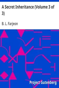 A Secret Inheritance (Volume 3 of 3)