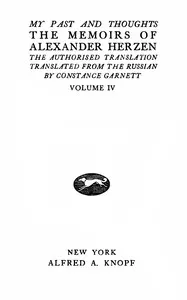 My past and thoughts, vol. 4 (of 6): The memoirs of Alexander Herzen