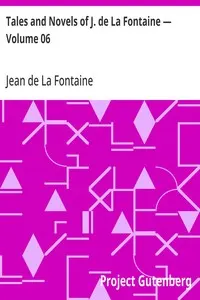 Tales and Novels of J. de La Fontaine — Volume 06