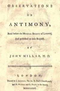 Observations on antimony: Read before the Medical Society of London, and published at their request
